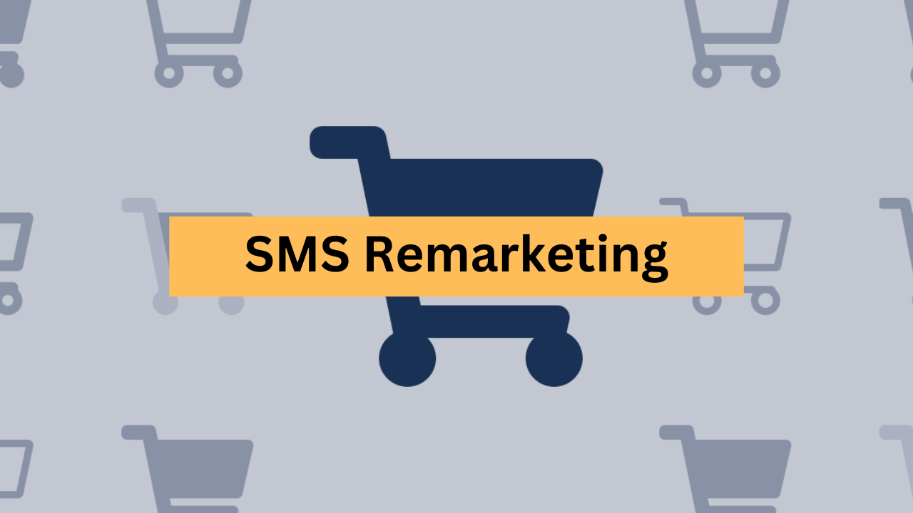 How to Use SMS Remarketing to Overcome Lazy Cart Syndrome
